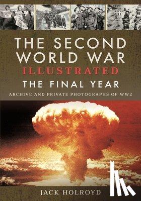 Holroyd, Jack - The Second World War Illustrated