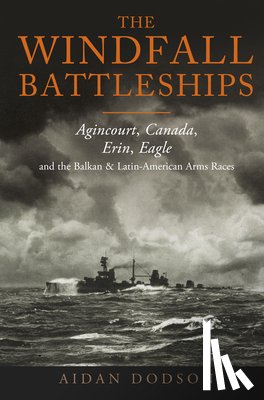 Dodson, Aidan - The Windfall Battleships