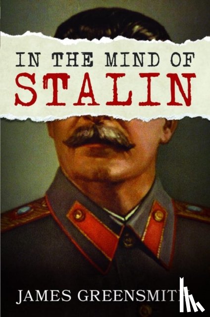 Greensmith, James - In the Mind of Stalin
