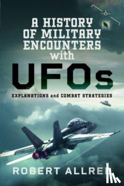 Allred, Robert - A History of Military Encounters with UFOs