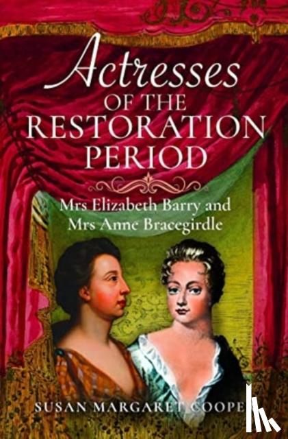 Cooper, Susan Margaret - Actresses of the Restoration Period