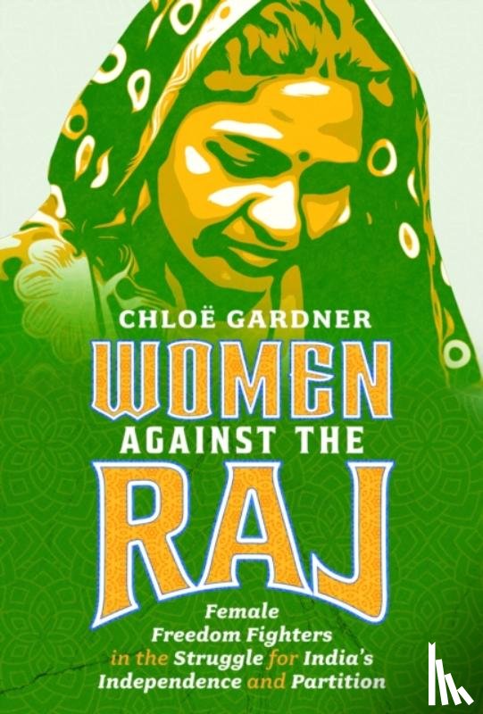 Gardner, Chloe - Women Against the Raj