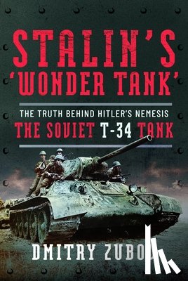 Zubov, Dmitry - Stalin’s ‘Wonder Tank’
