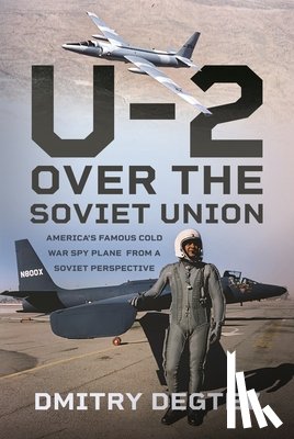 Degtev, Dmitry - The U-2 Over the Soviet Union
