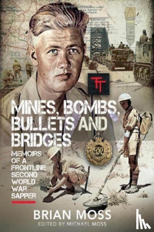 Moss, Michael - Mines, Bombs, Bullets and Bridges