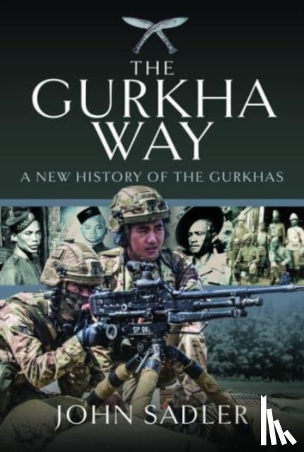 Sadler, John - The Gurkha Way