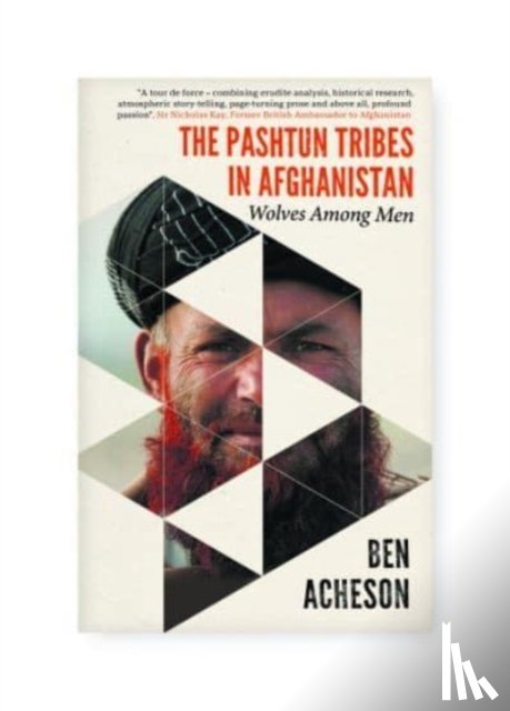 Acheson, Ben - The Pashtun Tribes in Afghanistan