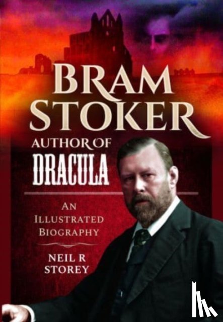 Storey, Neil R - Bram Stoker: Author of Dracula