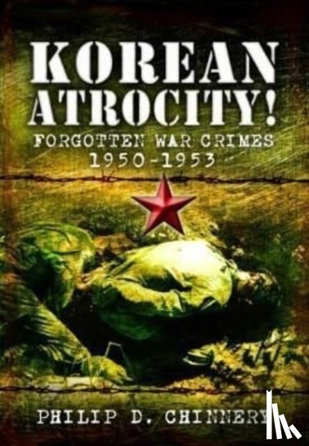 Chinnery, Philip D - Korean Atrocity!