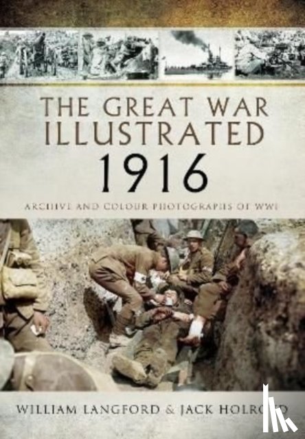 Langford, William, Holroyd, Jack - The Great War Illustrated 1916