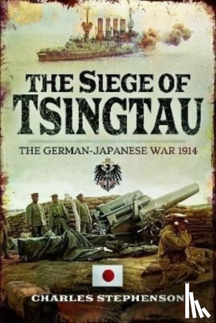Stephenson, Charles - The Siege of Tsingtau