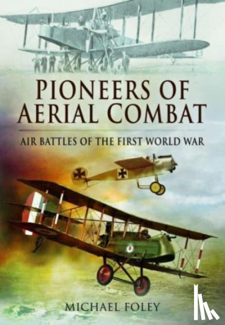 Foley, Michael - Pioneers of Aerial Combat