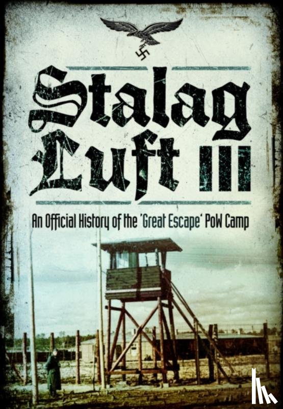 History, An Official - Stalag Luft III