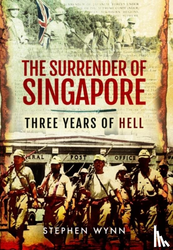 Wynn, Stephen - The Surrender of Singapore