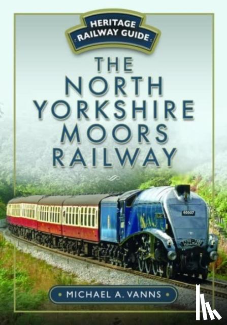 Vanns, Michael A. - The North Yorkshire Moors Railway