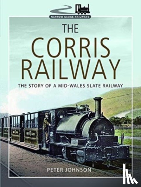 Johnson, Peter - The Corris Railway