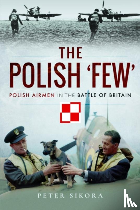 Sikora, Peter - The Polish 'Few'