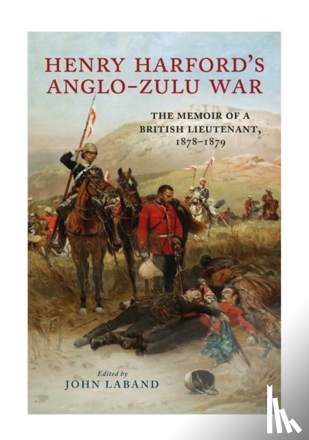 Harford, Charlie - Henry Harford's Zulu War Journal