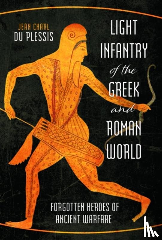 Du Plessis, Jean Charl - Light Infantry of the Greek and Roman World