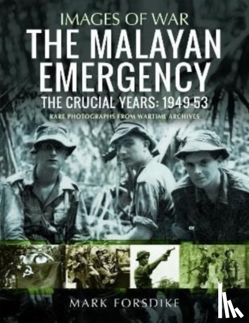 Forsdike, Mark - The Malayan Emergency