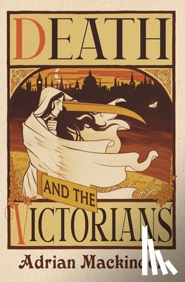 Mackinder, Adrian - Death and the Victorians