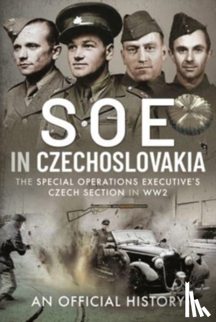 History, An Official - SOE in Czechoslovakia