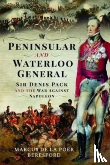 Beresford, Marcus de la Poer - Peninsular and Waterloo General
