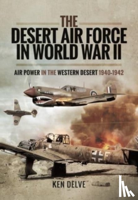 Delve, Ken - The Desert Air Force in World War II