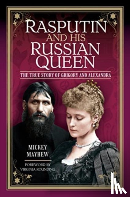 Mayhew, Mickey - Rasputin and his Russian Queen
