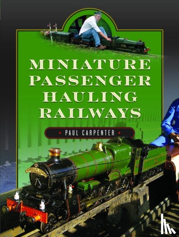 Carpenter, Paul - Miniature Passenger Hauling Railways