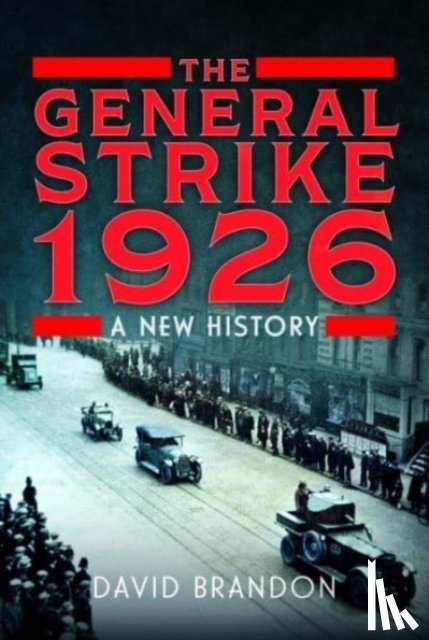 Brandon, David - The General Strike 1926