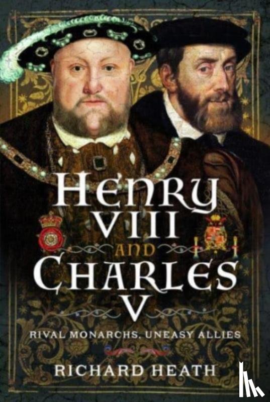 Heath, Richard - Henry VIII and Charles V