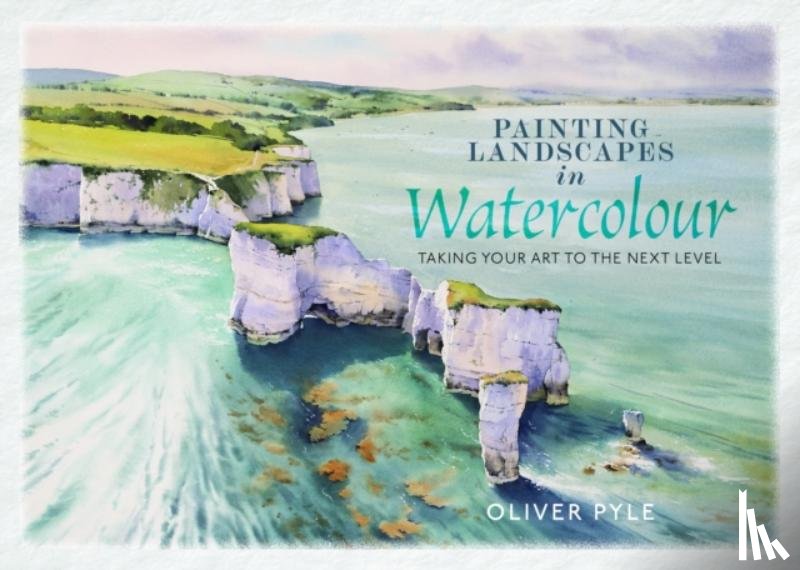 Pyle, Oliver - Painting Landscapes in Watercolour