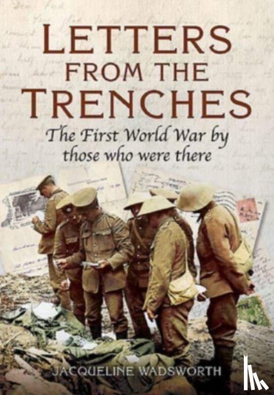 Wadsworth, Jacqueline - Letters from the Trenches