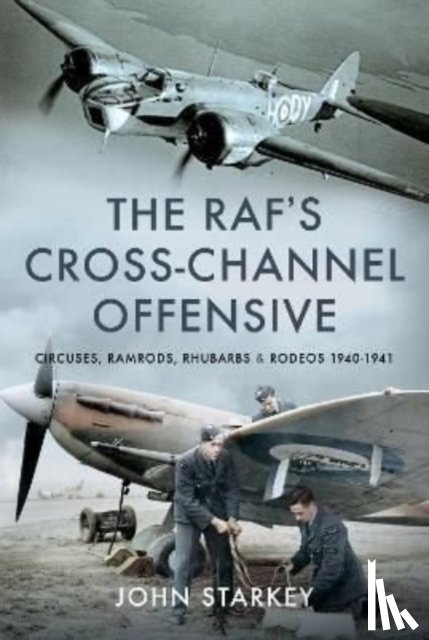 Starkey, John - The RAF's Cross-Channel Offensive