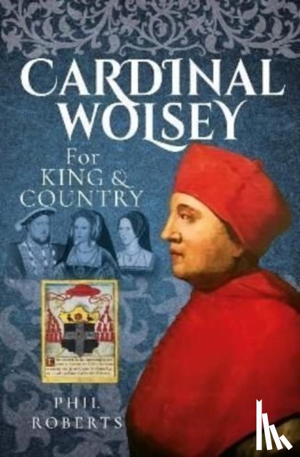 Roberts, Phil - Cardinal Wolsey