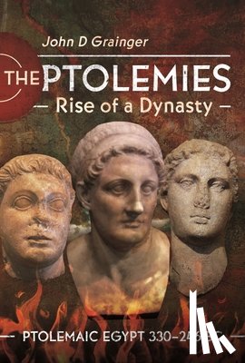 Grainger, John D - The Ptolemies, Rise of a Dynasty