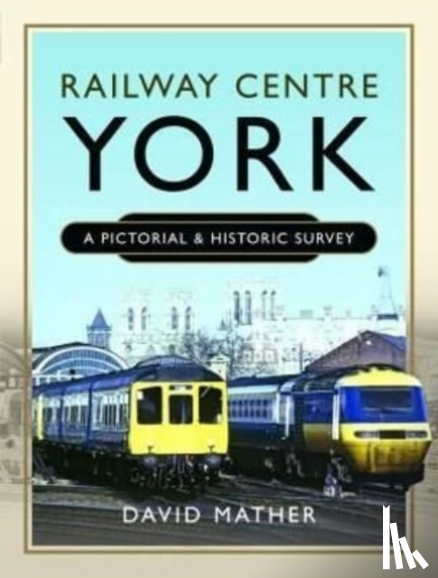 Mather, David - Railway Centre York