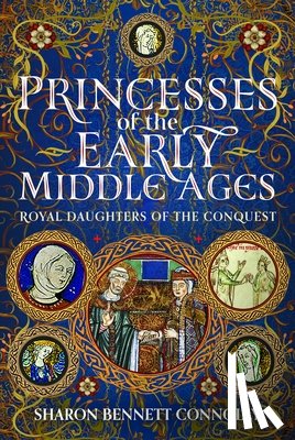Connolly, Sharon Bennett - Princesses of the Early Middle Ages