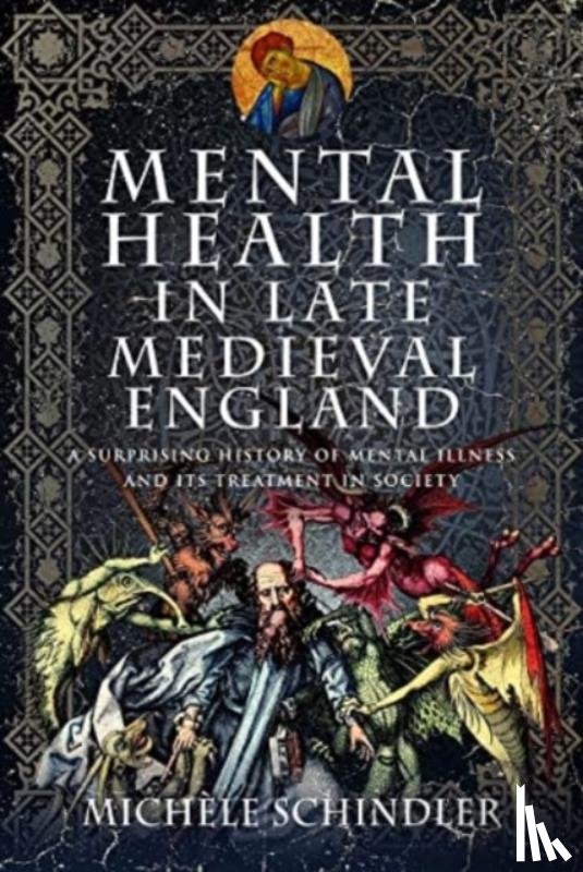 Schindler, Michele - Mental Health in Late Medieval England
