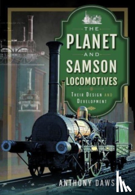 Dawson, Anthony - The Planet and Samson Locomotives