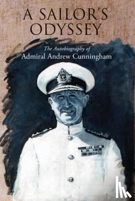 Cunningham, Andrew - A Sailor's Odyssey