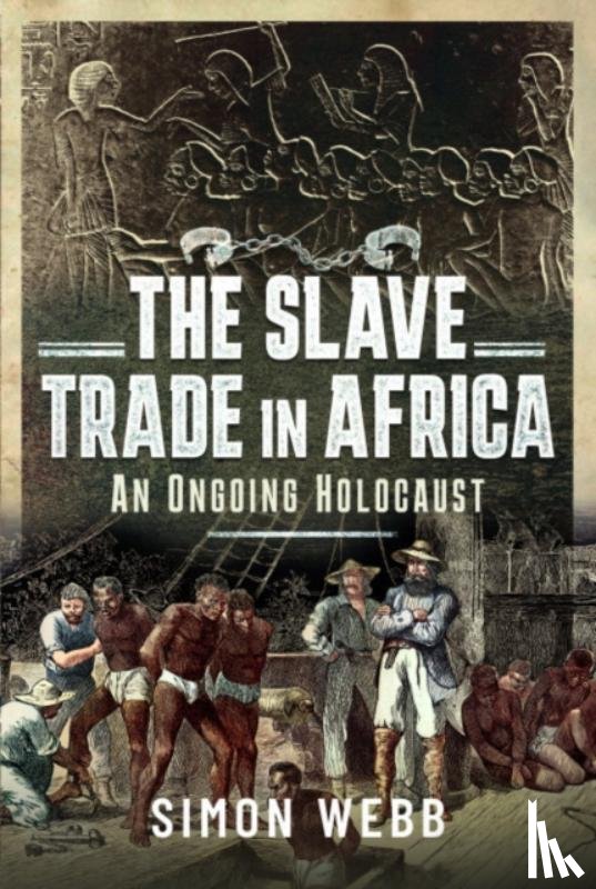Webb, Simon - The Slave Trade in Africa