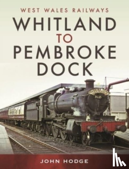John, Hodge - Whitland to Pembroke Dock
