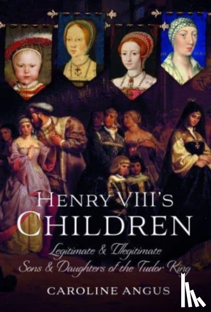 Angus, Caroline - Henry VIII's Children
