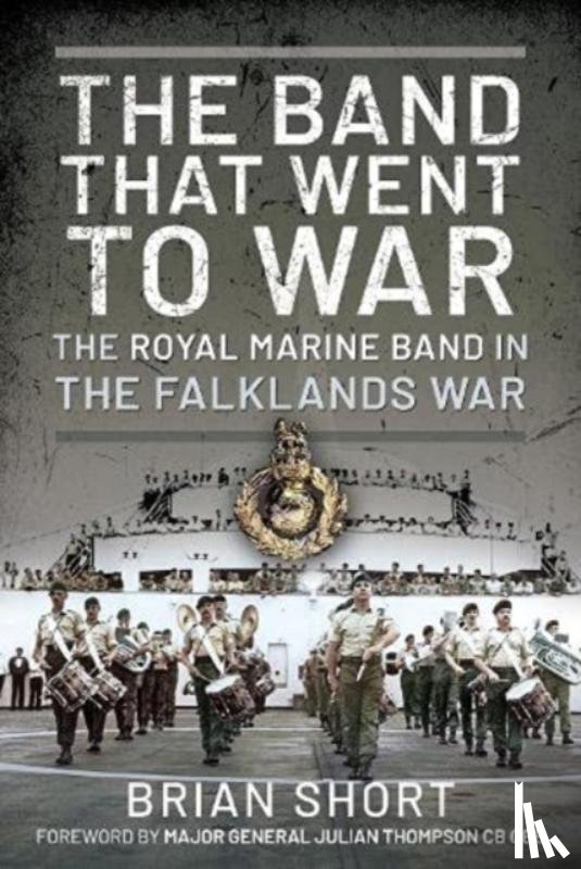 Short, Brian - The Band That Went to War