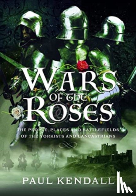 Kendall, Paul - Wars of the Roses