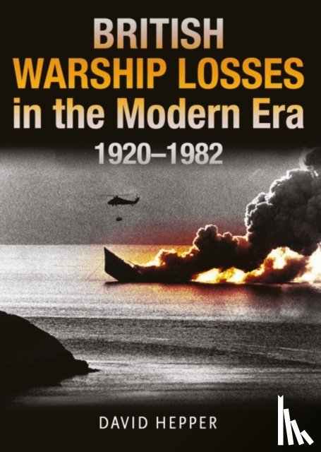 Hepper, David - British Warship Losses in the Modern Era