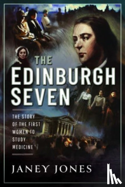 Jones, Janey - The Edinburgh Seven