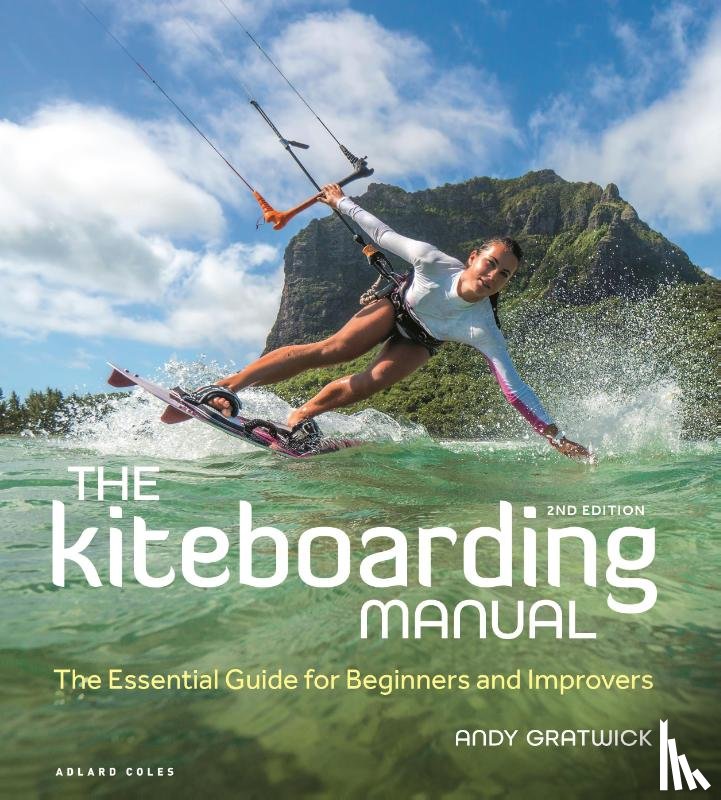 Gratwick, Andy (Head of Training BKSA) - The Kiteboarding Manual 2nd edition